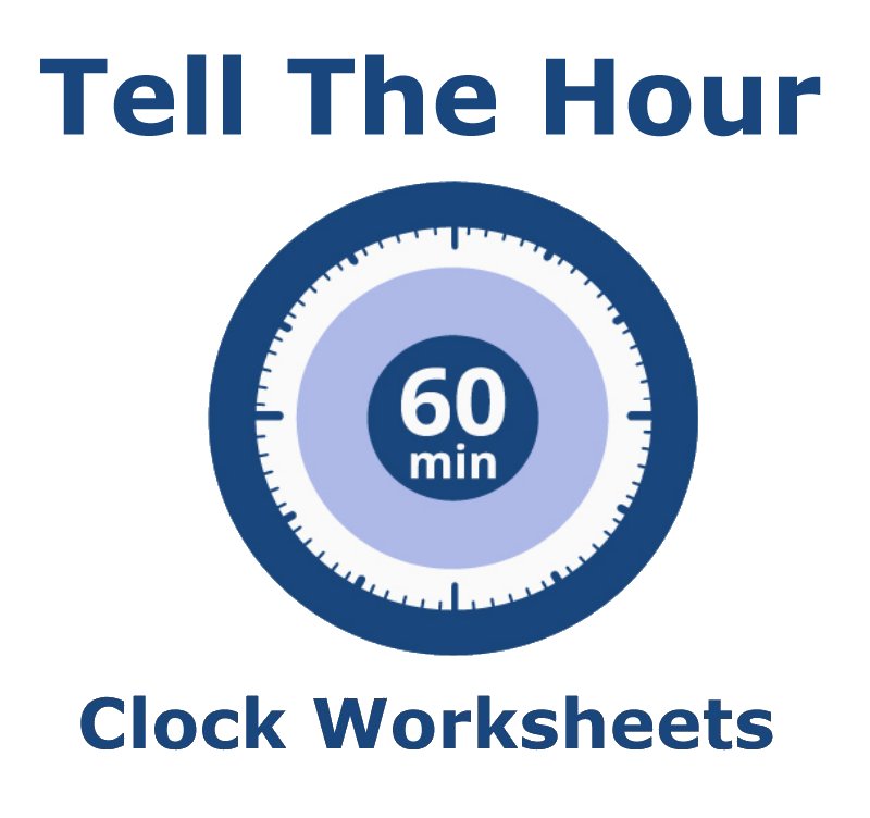 Time Worksheets Telling The Hour