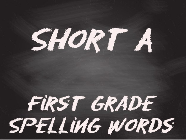 first-grade-spelling-list-short-a-words